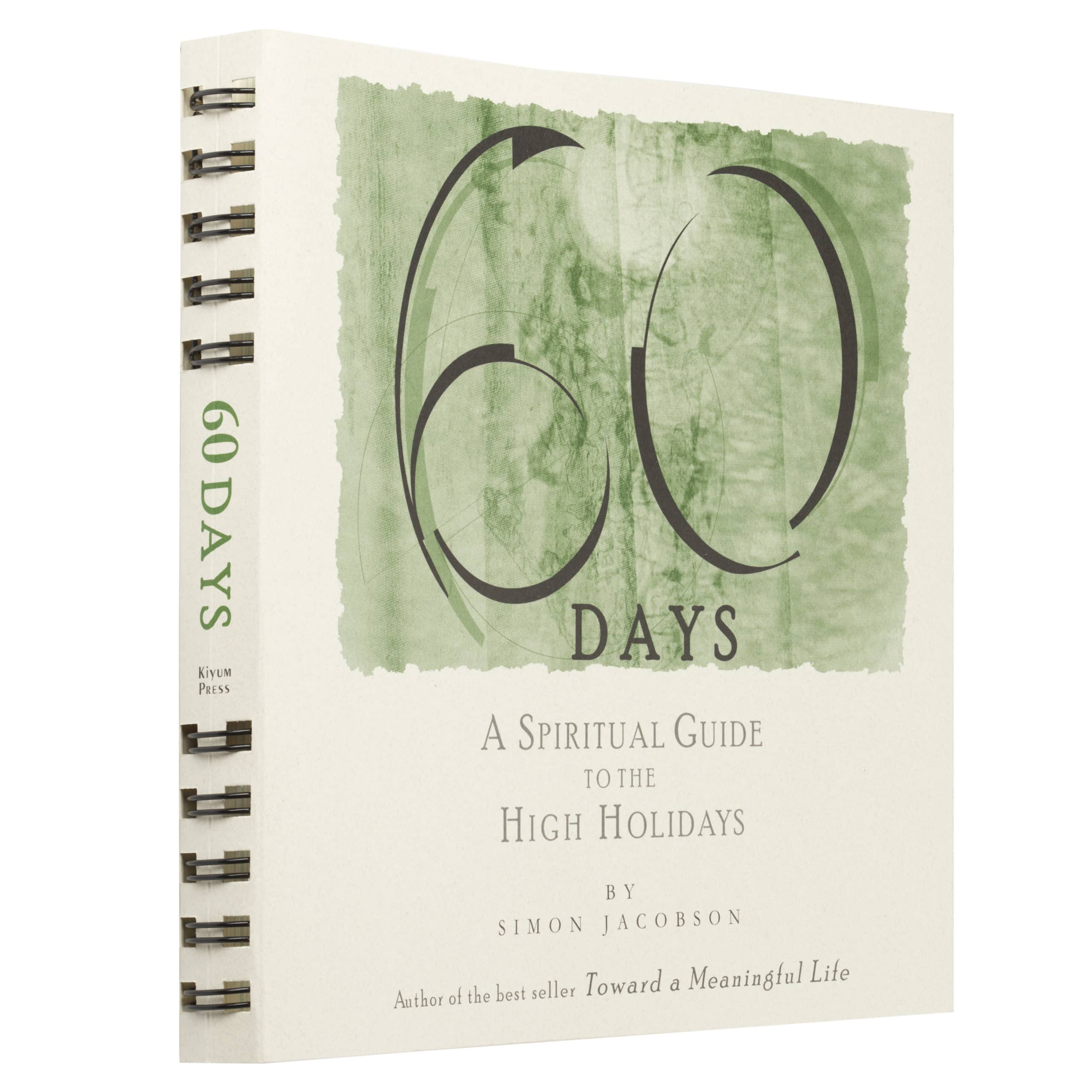 60 DAYS A Spiritual Guide To The High Holidays The Meaningful Life 60 DAYS A Spiritual Guide To The High Holidays The Meaningful Life