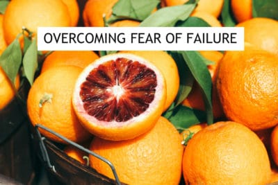 overcoming fear of failure