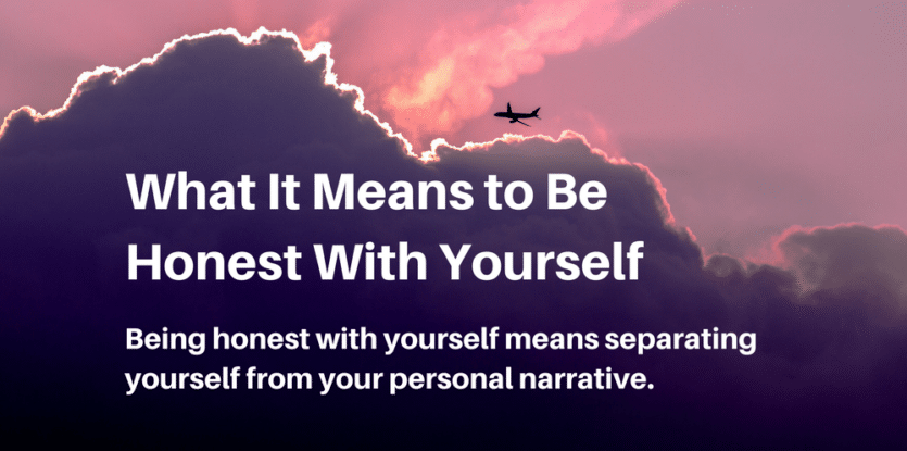 honest with yourself