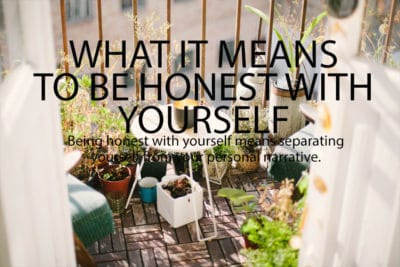 honest with yourself