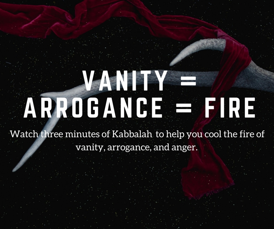 Vanity = Arrogance = Fire