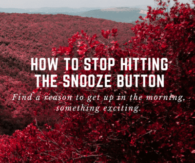 how to stop hitting the snooze button