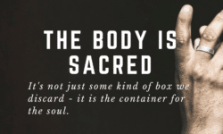 The Body Is Sacred