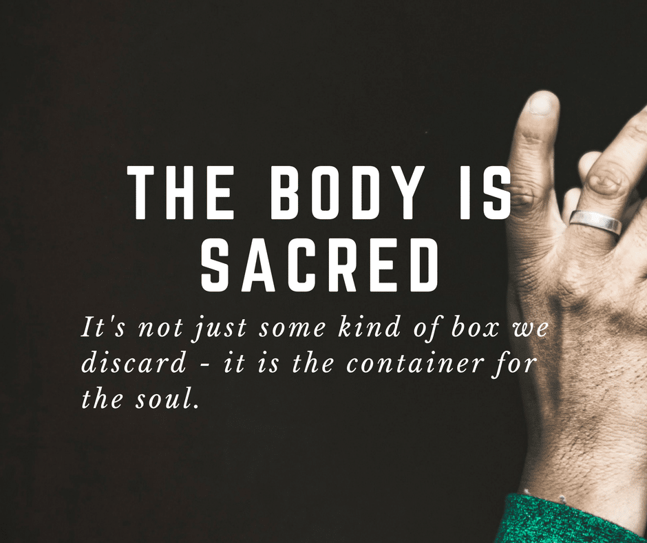 The Body Is Sacred