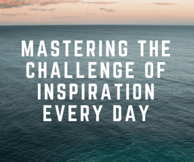 mastering the challenge of inspiration