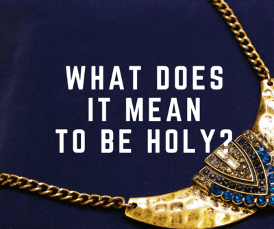 what does it mean to be holy?